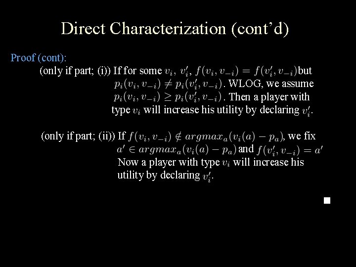 Direct Characterization (cont’d) Proof (cont): (only if part; (i)) If for some type ,