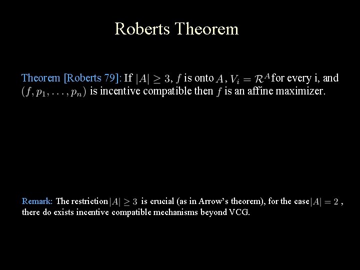 Roberts Theorem [Roberts 79]: If , is onto , for every i, and is