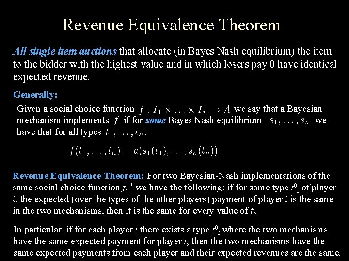 Revenue Equivalence Theorem All single item auctions that allocate (in Bayes Nash equilibrium) the