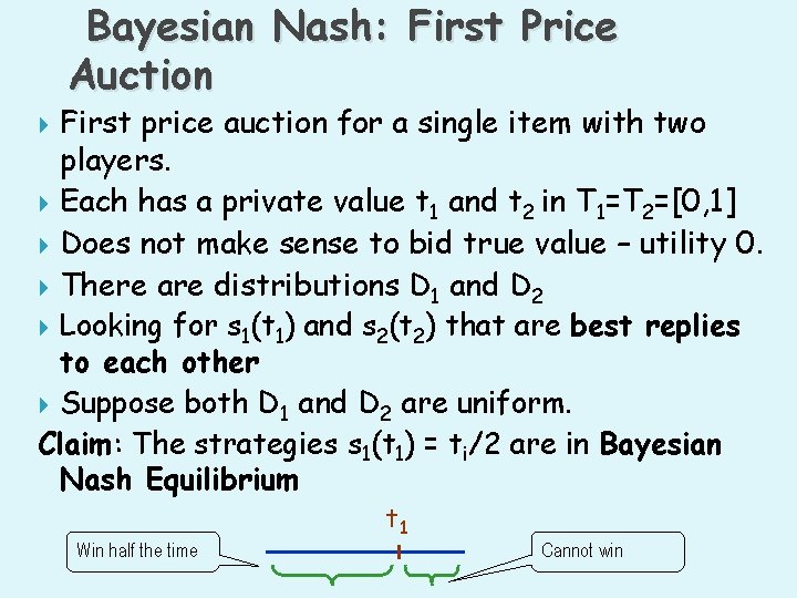 Bayesian Nash: First Price Auction First price auction for a single item with two