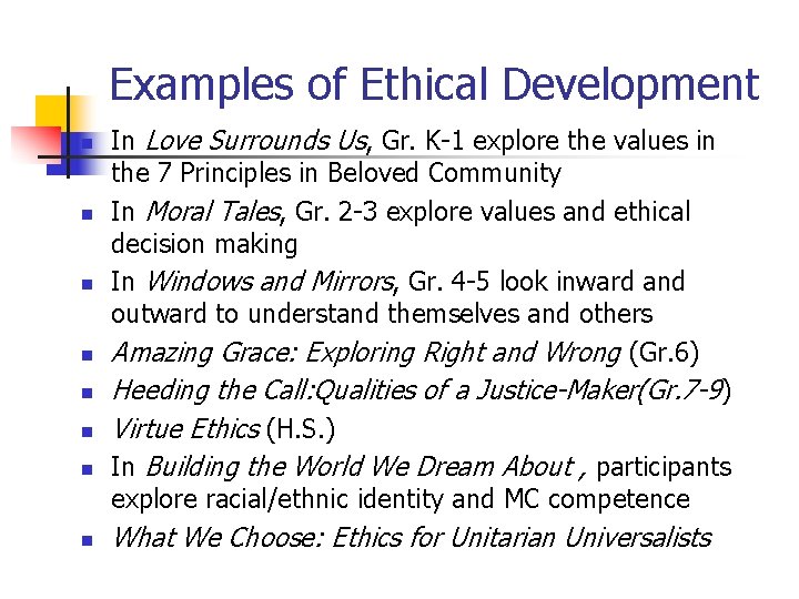 Examples of Ethical Development n n n n In Love Surrounds Us, Gr. K-1