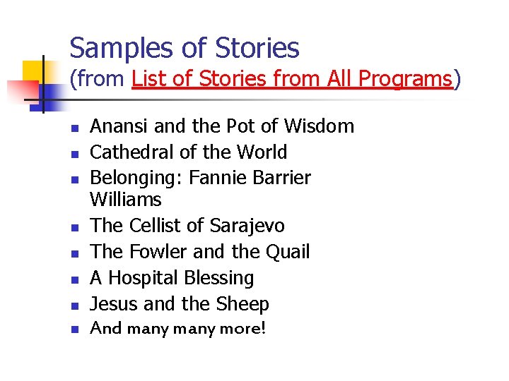 Samples of Stories (from List of Stories from All Programs) n n n n