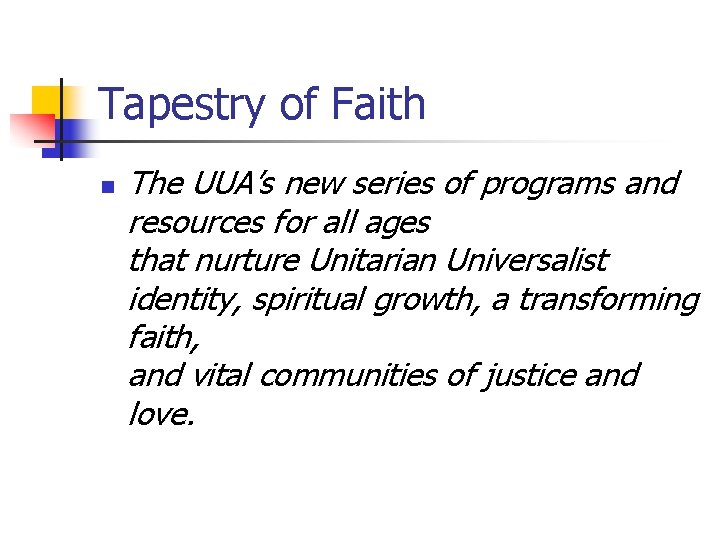 Tapestry of Faith n The UUA’s new series of programs and resources for all