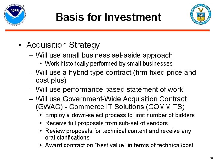 Basis for Investment • Acquisition Strategy – Will use small business set-aside approach •