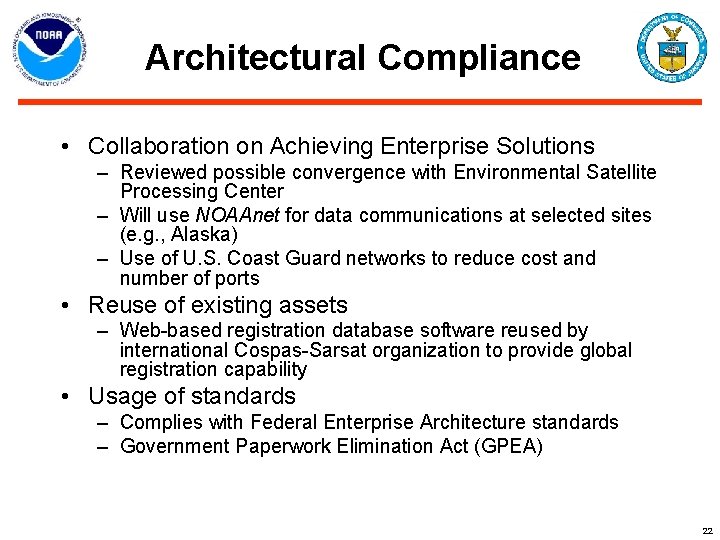 Architectural Compliance • Collaboration on Achieving Enterprise Solutions – Reviewed possible convergence with Environmental
