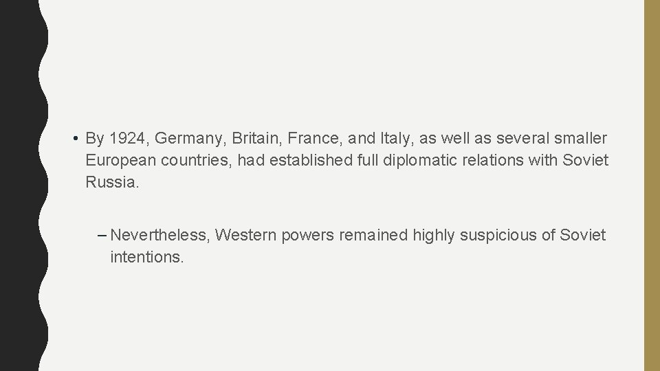  • By 1924, Germany, Britain, France, and Italy, as well as several smaller