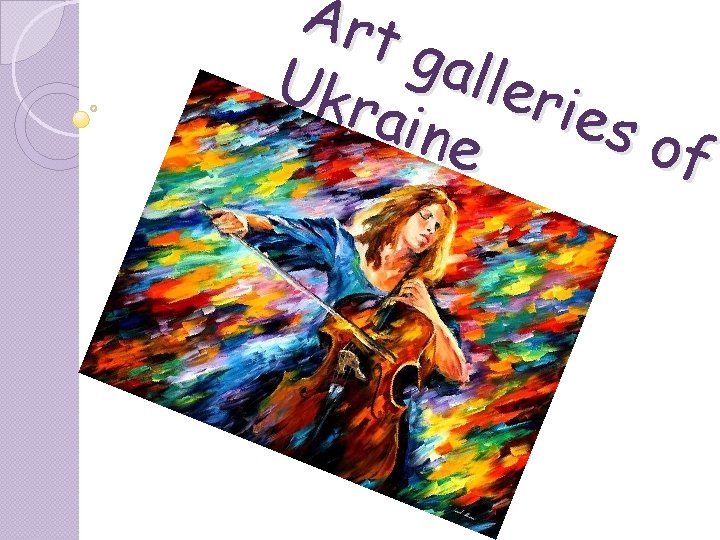 Art g a ller Ukr aine ies o f Art g a ller Ukr aine ies o f