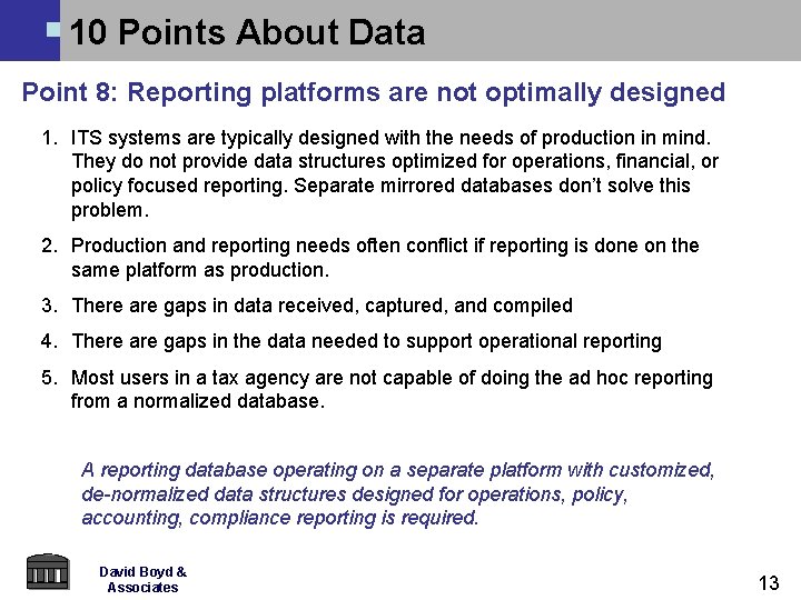 10 Points About Data Point 8: Reporting platforms are not optimally designed 1. ITS 10 Points About Data Point 8: Reporting platforms are not optimally designed 1. ITS