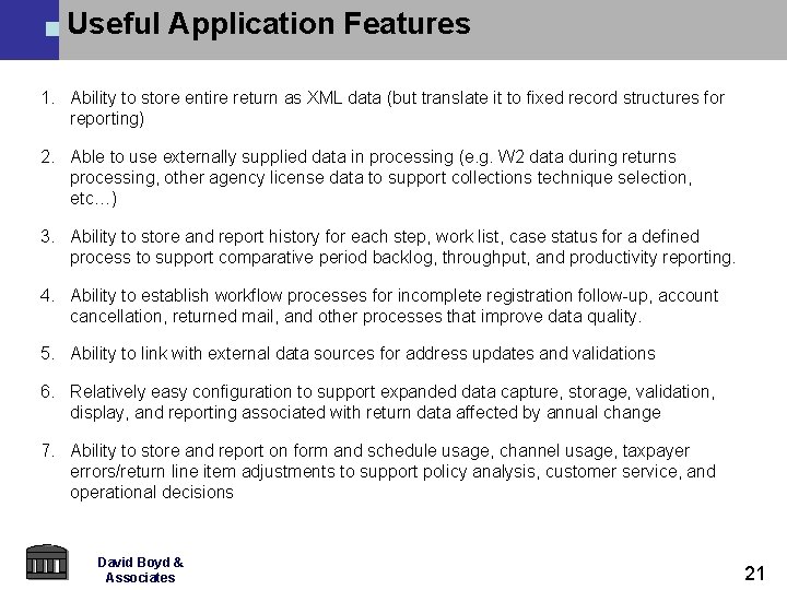 Useful Application Features 1. Ability to store entire return as XML data (but translate Useful Application Features 1. Ability to store entire return as XML data (but translate