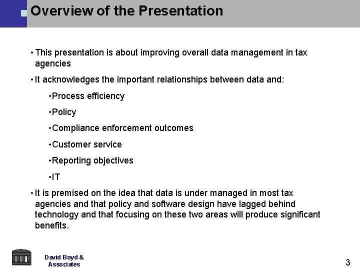 Overview of the Presentation • This presentation is about improving overall data management in Overview of the Presentation • This presentation is about improving overall data management in