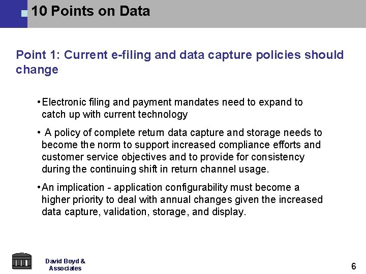 10 Points on Data Point 1: Current e-filing and data capture policies should change 10 Points on Data Point 1: Current e-filing and data capture policies should change