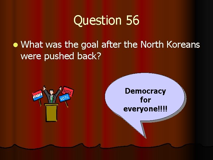 Question 56 l What was the goal after the North Koreans were pushed back?