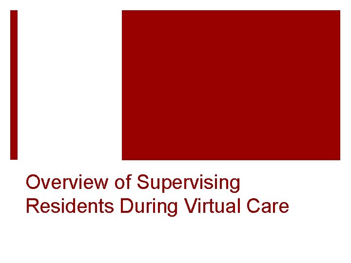 Overview of Supervising Residents During Virtual Care 