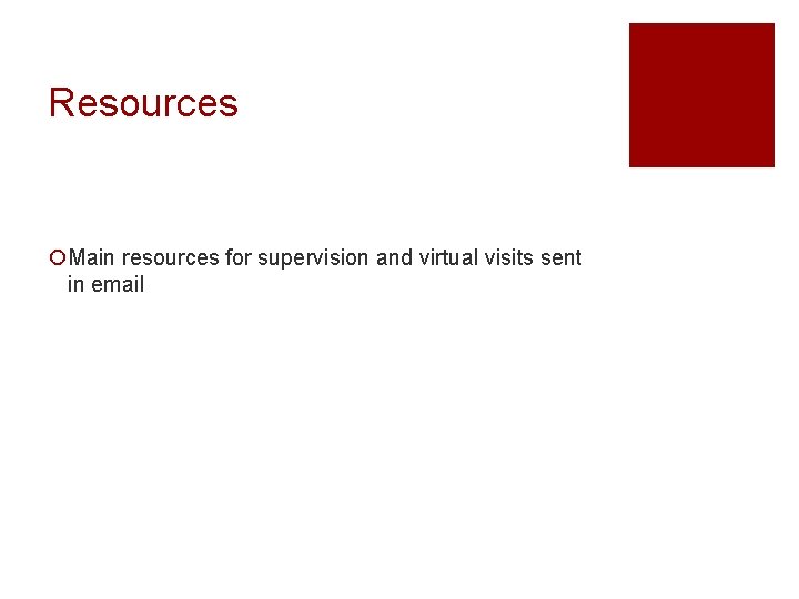 Resources ¡Main resources for supervision and virtual visits sent in email 