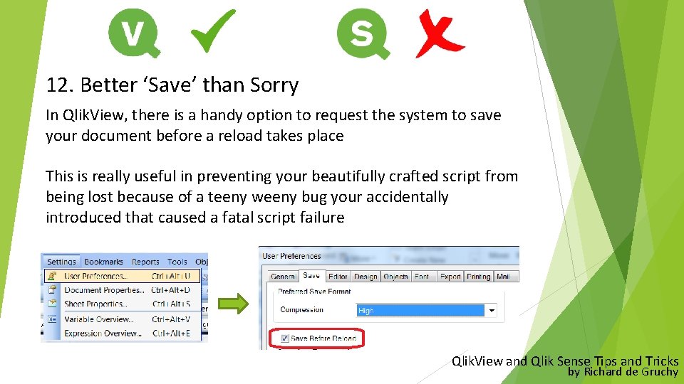 12. Better ‘Save’ than Sorry In Qlik. View, there is a handy option to