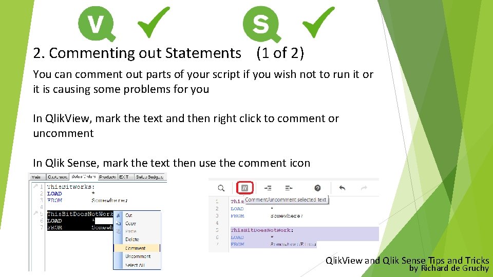 2. Commenting out Statements (1 of 2) You can comment out parts of your
