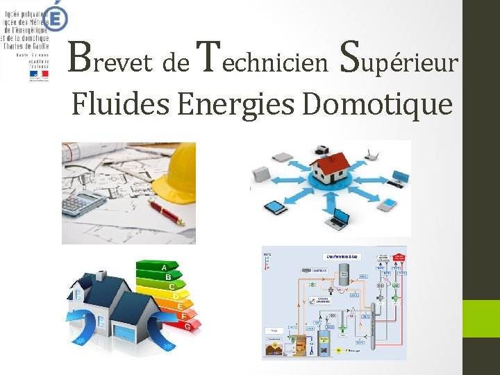 Brevet de Technicien Supérieur Fluides Energies Domotique 