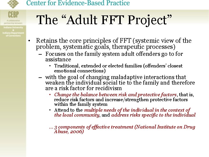 The “Adult FFT Project” • Retains the core principles of FFT (systemic view of