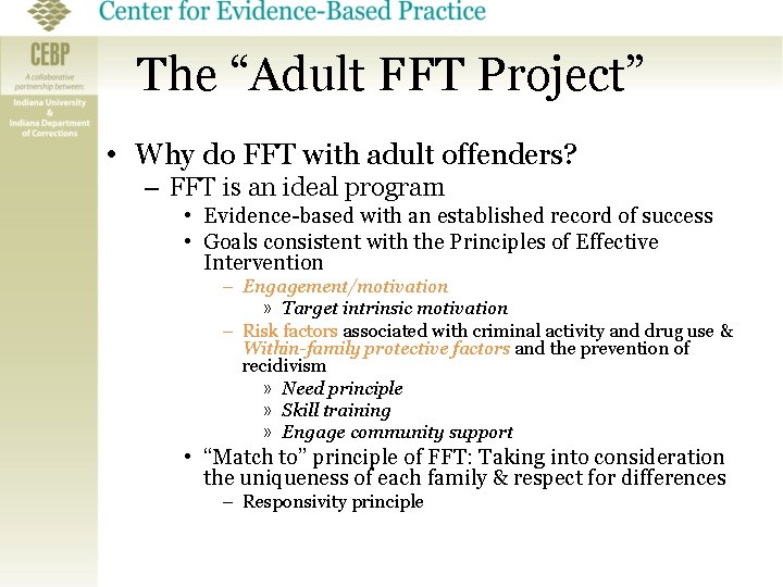 The “Adult FFT Project” • Why do FFT with adult offenders? – FFT is