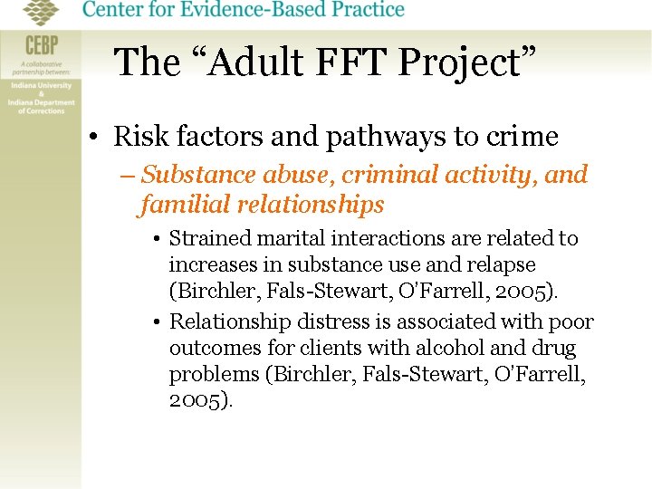 The “Adult FFT Project” • Risk factors and pathways to crime – Substance abuse,