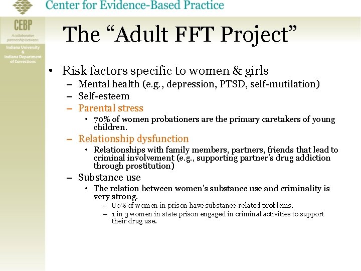 The “Adult FFT Project” • Risk factors specific to women & girls – Mental