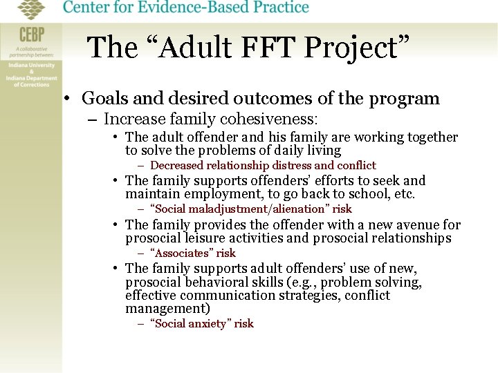 The “Adult FFT Project” • Goals and desired outcomes of the program – Increase