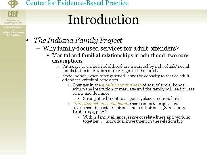 Introduction • The Indiana Family Project – Why family-focused services for adult offenders? •
