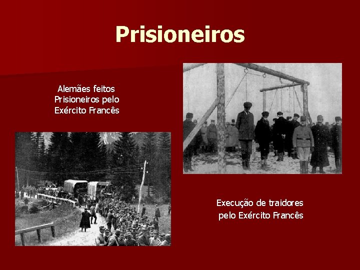 Prisioneiros Alemães feitos Prisioneiros pelo Exército Francês Execução de traidores pelo Exército Francês 