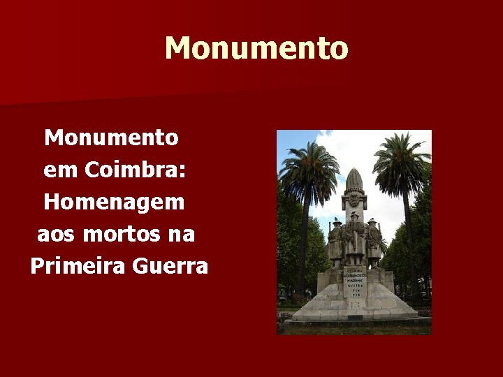 Monumento em Coimbra: Homenagem aos mortos na Primeira Guerra 