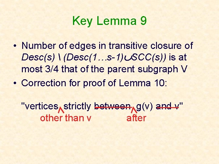 Key Lemma 9 • Number of edges in transitive closure of Desc(s)  (Desc(1…s-1)