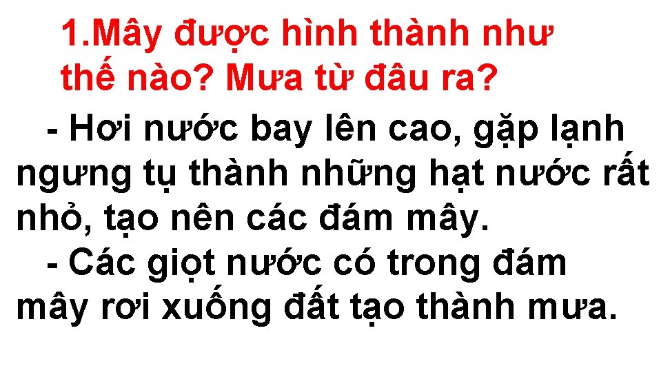 1. Mây được hình thành như thế nào? Mưa từ đâu ra? - Hơi