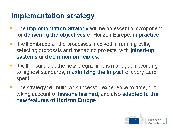 Implementation strategy § The Implementation Strategy will be an essential component for delivering the