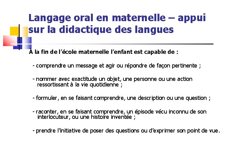 Langage oral en maternelle – appui sur la didactique des langues À la fin