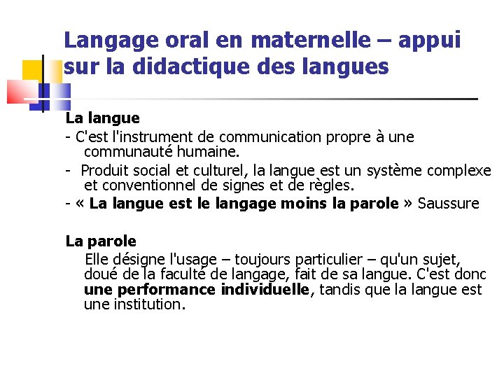 Langage oral en maternelle – appui sur la didactique des langues La langue -