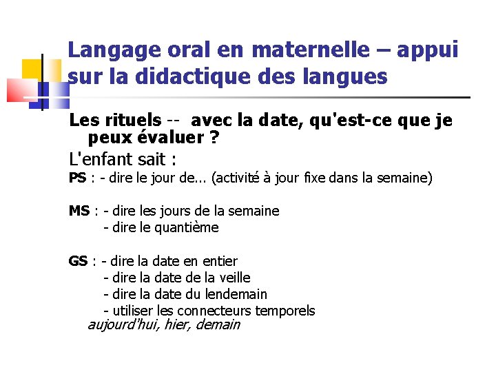 Langage oral en maternelle – appui sur la didactique des langues Les rituels --