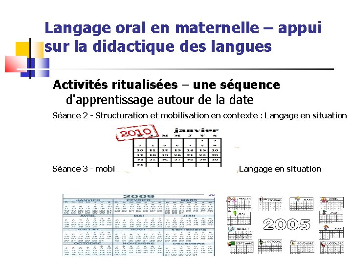 Langage oral en maternelle – appui sur la didactique des langues Activités ritualisées –