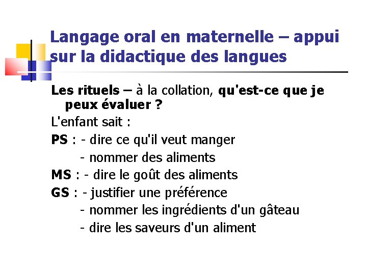 Langage oral en maternelle – appui sur la didactique des langues Les rituels –