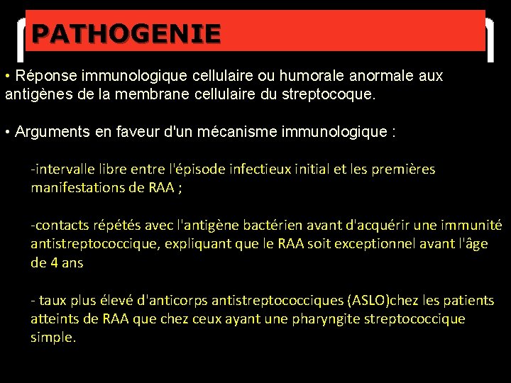 PATHOGENIE • Réponse immunologique cellulaire ou humorale anormale aux antigènes de la membrane cellulaire
