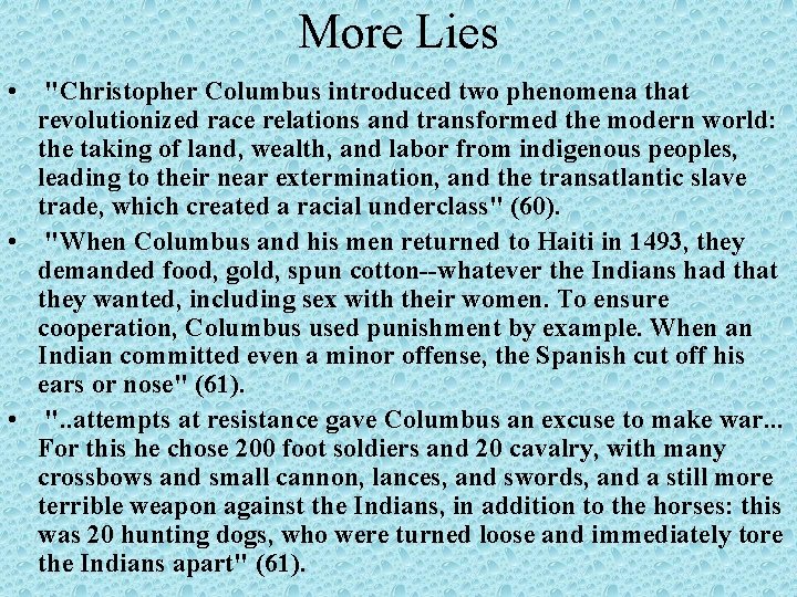 More Lies • "Christopher Columbus introduced two phenomena that revolutionized race relations and transformed