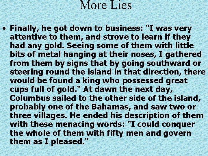 More Lies • Finally, he got down to business: "I was very attentive to