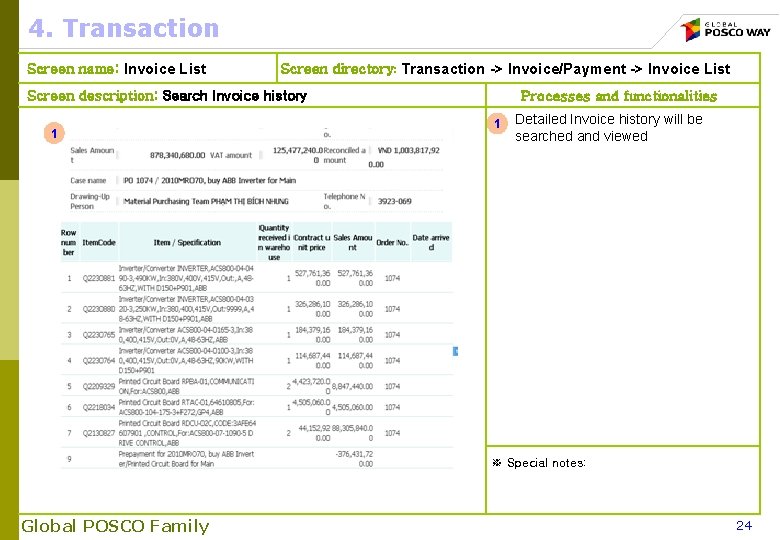 4. Transaction Screen name: Invoice List Screen directory: Transaction -> Invoice/Payment -> Invoice List