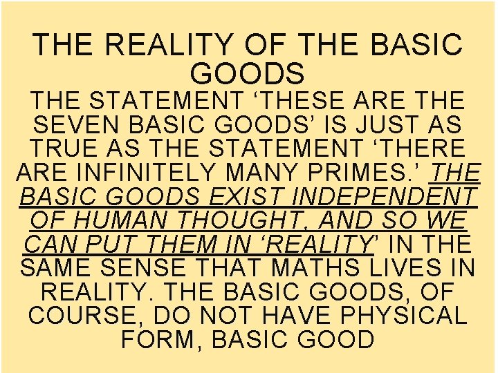 THE REALITY OF THE BASIC GOODS THE STATEMENT ‘THESE ARE THE SEVEN BASIC GOODS’