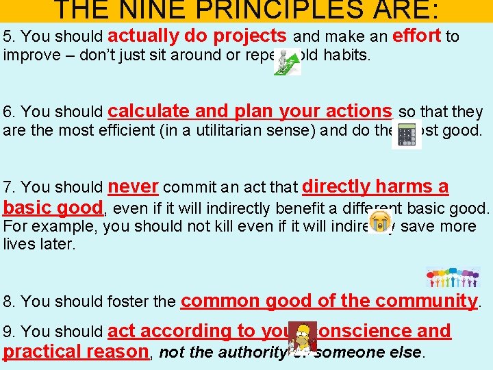 THE NINE PRINCIPLES ARE: 5. You should actually do projects and make an effort
