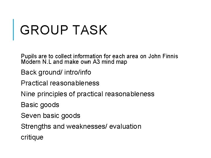 GROUP TASK Pupils are to collect information for each area on John Finnis Modern