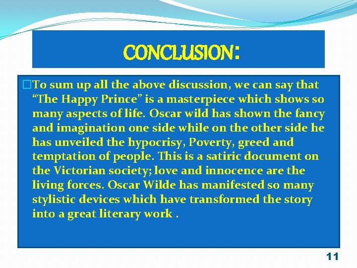 CONCLUSION: �To sum up all the above discussion, we can say that “The Happy