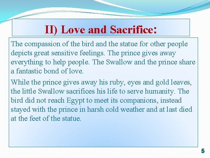 II) Love and Sacrifice: The compassion of the bird and the statue for other