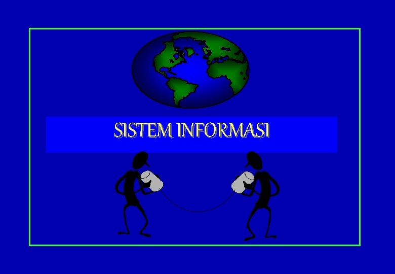 SISTEM INFORMASI 