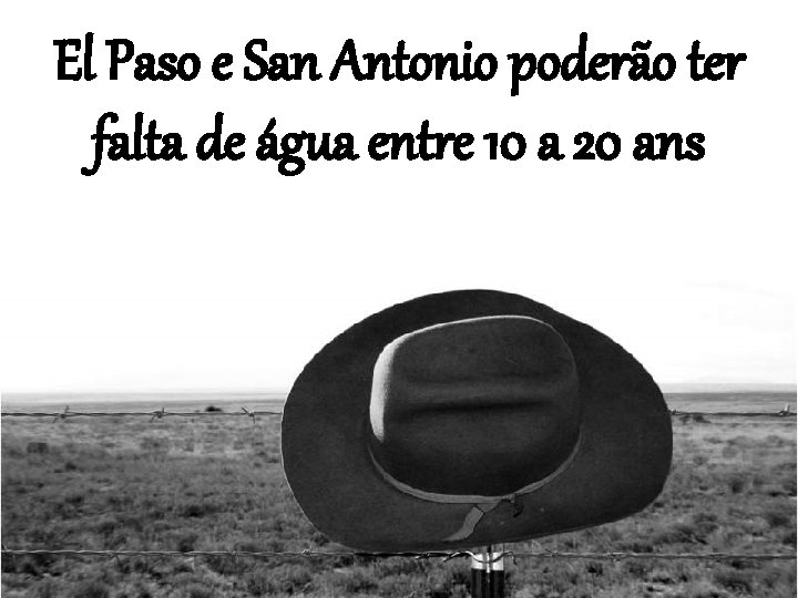 El Paso e San Antonio poderão ter falta de água entre 10 a 20