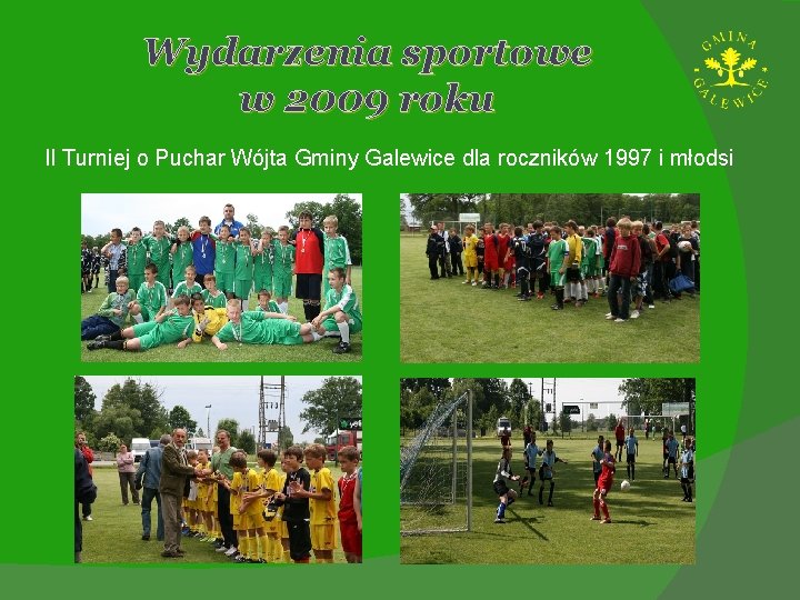 Wydarzenia sportowe w 2009 roku II Turniej o Puchar Wójta Gminy Galewice dla roczników