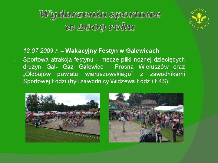 Wydarzenia sportowe w 2009 roku - 12. 07. 2009 r. – Wakacyjny Festyn w